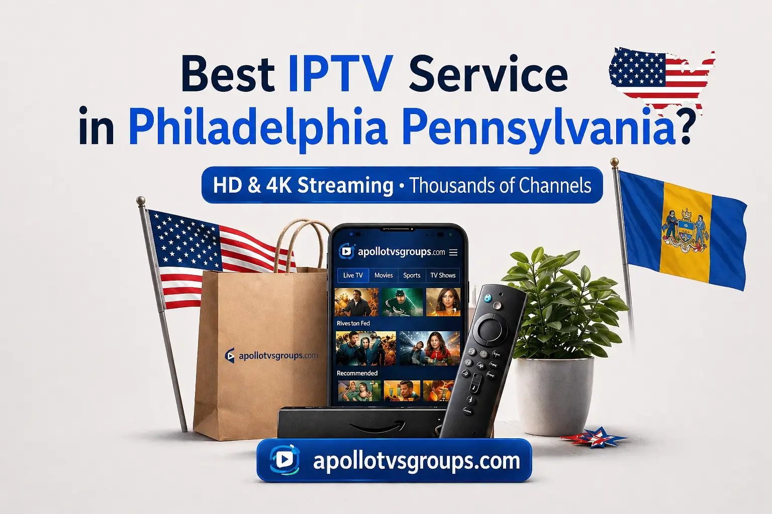 Best IPTV in Philadelphia Pennsylvania: Top Rated 4K Provider